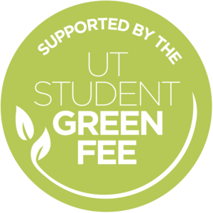 Supported by the UT Student Green Fee